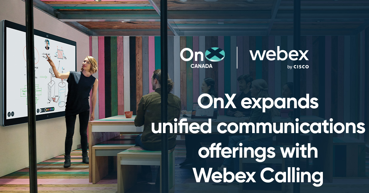 OnX expands unified communications offerings with Webex Calling